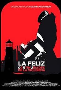 Primary photo for La Feliz, continuidades de la violencia