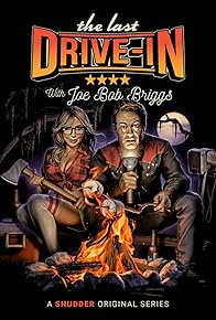 Primary photo for The Last Drive-In with Joe Bob Briggs