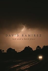 Primary photo for David Ramirez: Rock and a Hard Place