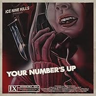 Primary photo for Ice Nine Kills: Your Number's Up (Lyric Video)