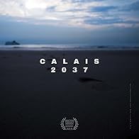 Primary photo for Calais 2037