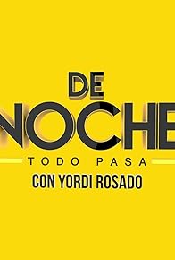 Primary photo for De noche con Yordi Rosado