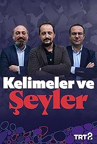 Primary photo for Kelimeler ve Seyler