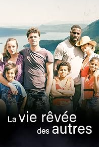 Primary photo for La vie rêvée des autres