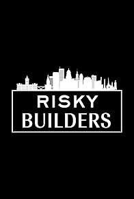 Primary photo for Risky Builders