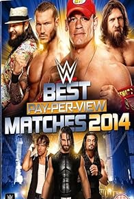 Primary photo for WWE: The Best PPV Matches of 2014