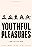 Youthful Pleasures