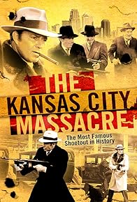 Primary photo for The Kansas City Massacre