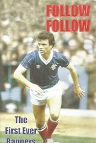 Primary photo for Follow Follow: The Story of Glasgow Rangers