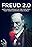 Freud 2.0 - Il destino di un pensiero che ha cambiato il mondo