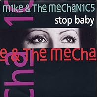 Primary photo for Mike + the Mechanics: Stop Baby