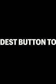 Primary photo for The Hardest Button to Button