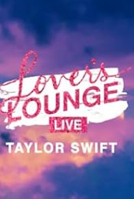 Primary photo for Taylor Swift: Lover's Lounge Live