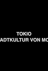 Primary photo for Tokio - Die Stadtkultur von morgen