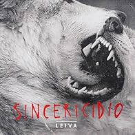 Primary photo for Leiva: Sincericidio