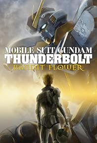 Primary photo for Mobile Suit Gundam Thunderbolt: Bandit Flower