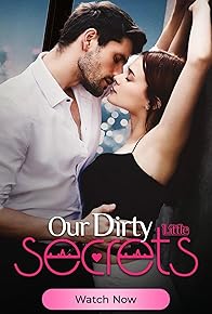 Primary photo for Our Dirty Little Secrets