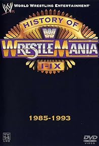 Primary photo for WWE: The History of WrestleMania I-IX