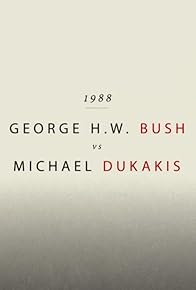 Primary photo for 1988: George H.W. Bush vs Michael Dukakis