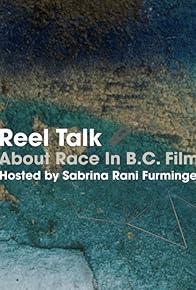 Primary photo for Reel Talk About Race in B.C. Film