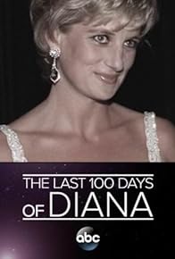 Primary photo for The Last 100 Days of Diana