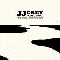 Primary photo for JJ Grey & Mofro: This River