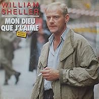 Primary photo for William Sheller: Mon Dieu Que J'l'aime