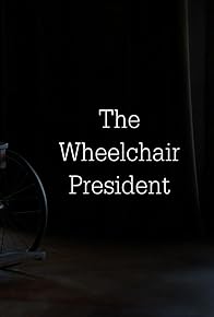 Primary photo for The Wheelchair President