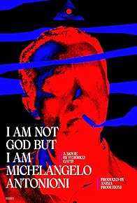 Primary photo for I Am Not God But I Am Michelangelo Antonioni