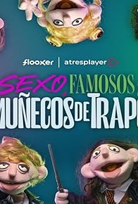 Primary photo for Sexo, famosos y muñecos de trapo