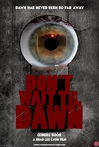 Primary photo for Don't Wait Til Dawn