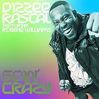 Primary photo for Dizzee Rascal Feat. Robbie Williams: Goin' Crazy