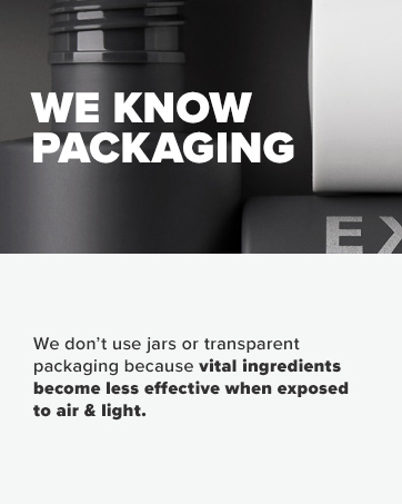 We Know Packaging - we use packaging that protects ingredients so they work better for you.