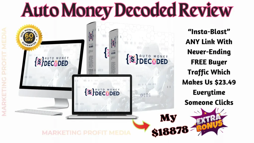 Auto Money Decoded Review - Unlimited Free Buyer Traffic in Seconds