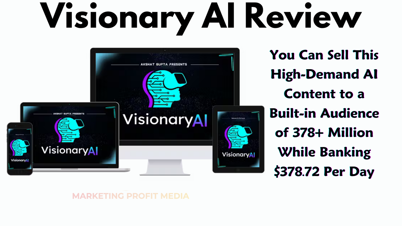 Visionary AI Review - Transform Ideas Into 4K AI Videos & Make $378/day Easily!