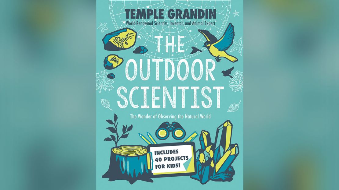 Temple Grandin's new book "The Outdoor Scientist: The Wonder of Observing the Natural World" helps kids explore the great outdoors.