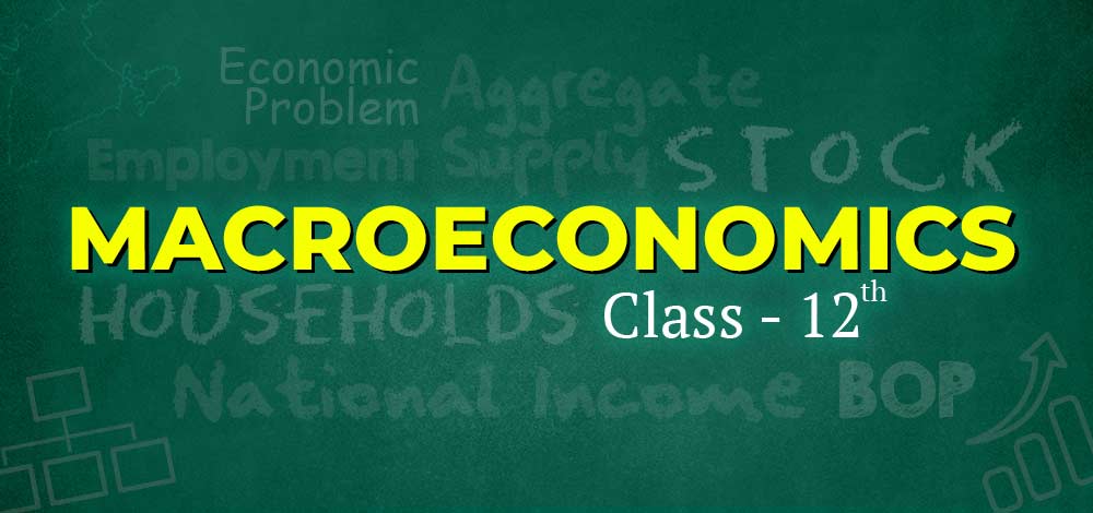 Class 12 Macroeconomics Notes