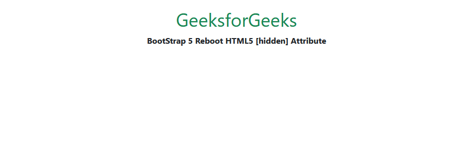 BootStrap5 Reboot  HTML5 [hidden] attribute