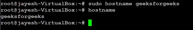 sudo hostname geeksforgeeks