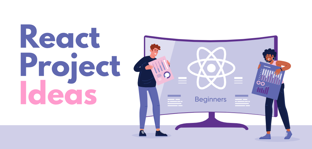 Best React Project Ideas for Beginners