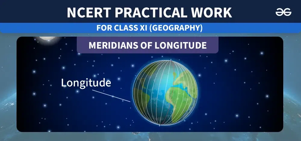 Meridians-of-Longitude-Class-11-Geography-Practical-Work