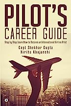 Pilot's Career Guide : Step by Step Learn How to Become an International Airline Pilot | Asiatic International Corp | Indore