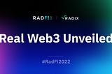 #RadFi2022: Web3 Unveiled | The Radix Blog | Radix DLT