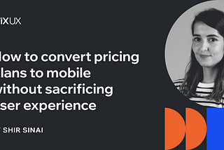 How to convert pricing plans to mobile without sacrificing user experience