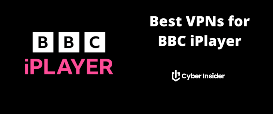 best VPN for BBC iPlayer