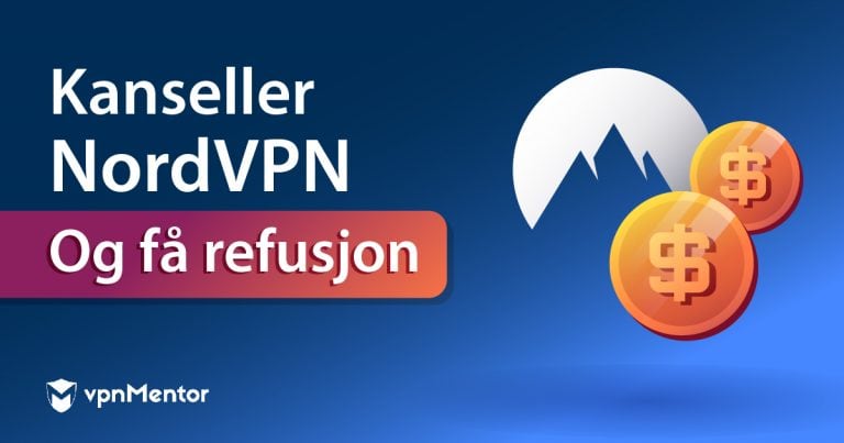 Hvordan kansellere NordVPN i Norge (og få refusjon) i 2025