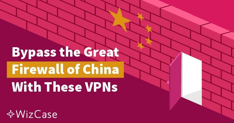 Beste VPN-er for Kina i 2024 – Fungerer fortsatt!