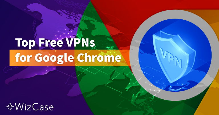 6 beste gratis VPN for Google Chrome i 2025 (100 % sikkert)