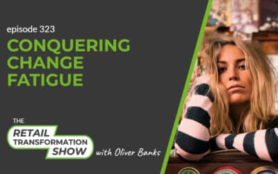 323: Conquering Change Fatigue