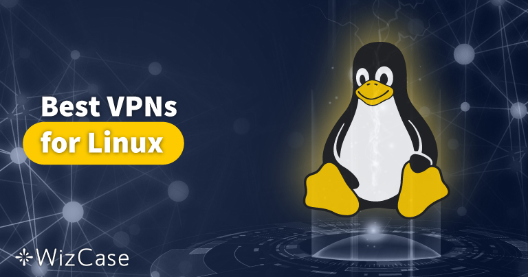 Top 5 VPN dla Linuxa 2025: Najszybsze i Najbezpieczniejsze